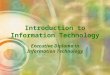 Introduction to Information Technology Executive Diploma in Information Technology