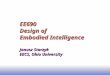 EE141 EE690 Design of Embodied Intelligence Janusz Starzyk EECS, Ohio University