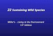 22 Sustaining Wild Species Miller’s - Living in the Environment 13 th Edition