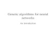 Genetic algorithms for neural networks An introduction