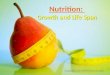 Growth and Life Span Nutrition: Growth and Life Span Copyright 2010:PEER.tamu.edu