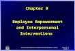 An Experiential Approach to Organization Development 7 th edition Chapter 9 Slide 1 Chapter 9 Employee Empowerment and Interpersonal Interventions