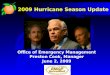 2009 Hurricane Season Update Office of Emergency Management Preston Cook, Manager June 2, 2009