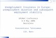 1 Unemployment Insurance in Europe: unemployment duration and subsequent employment stability EPUNet Conference 8-9 May 2006 Barcelona Konstantinos Tatsiramos