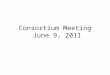 Consortium Meeting June 9, 2011. Hit Rates: Canadians Sneaking Back In