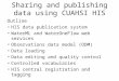Sharing and publishing data using CUAHSI HIS Outline HIS data publication system WaterML and WaterOneFlow web services Observations data model (ODM) Data