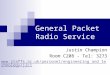 General Packet Radio Service Justin Champion Room C208 - Tel: 3273 