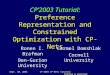 Sept. 30, 2003CP’2003 CP-Nets Tutorial Brafman & Domshlak CP’2003 Tutorial: Preference Representation and Constrained Optimization with CP-Nets Ronen I
