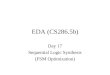 EDA (CS286.5b) Day 17 Sequential Logic Synthesis (FSM Optimization)