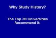 Why Study History? The Top 20 Universities Recommend it