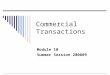 Commercial Transactions Module 10 Summer Session 200809