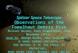Spitzer Space Telescope Observations of the Fomalhaut Debris Disk Michael Werner, Karl Stapelfeldt, Chas Beichman (JPL); Kate Su, George Rieke, John Stansberry,