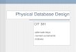Physical Database Design CIT 381 - alternate keys - named constraints - indexes
