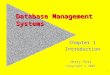 Jerry Post Copyright © 2001 1 Database Management Systems Chapter 1 Introduction