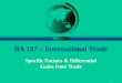 1 BA 187 – International Trade Specific Factors & Differential Gains from Trade