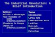 Outline: Britain’s advantages Four features of early industrialization Elsewhere in Europe Impact of industrialization Terms Enclosures Canal Era Combination