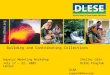 Building and Contributing Collections Aquatic Modeling WorkshopShelley Olds July 17 – 22, 2005DLESE Program Center UCAR (support@dlese.org)
