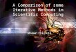 Shawn Sickel A Comparison of some Iterative Methods in Scientific Computing