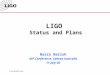 LIGO-G020262-00-M LIGO Status and Plans Barry Barish AIP Conference, Sydney Australia 11-July-02