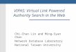 VIPAS: Virtual Link Powered Authority Search in the Web Chi-Chun Lin and Ming-Syan Chen Network Database Laboratory National Taiwan University