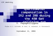 Spectrometer compensation in IR2 and IR8 during the 450 GeV collision run September 11, 2006 LOC meeting Y. Papaphilippou Thanks to S. Fartoukh, W. Herr,