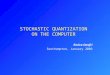 STOCHASTIC QUANTIZATION ON THE COMPUTER Enrico Onofri Southampton, January 2002