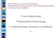 The Evolution of General Intelligence: The Roles of Working Memory and Analogical Reasoning in Solving Novel Problems Kevin MacDonald Department of Psychology