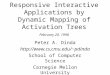 Responsive Interactive Applications by Dynamic Mapping of Activation Trees February 20, 1998 Peter A. Dinda pdinda School of Computer