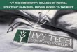IVY TECH COMMUNITY COLLEGE OF INDIANA STRATEGIC PLAN 2010 - FROM SUCCESS TO THE BEST IVY TECH COMMUNITY COLLEGE OF INDIANA STRATEGIC PLAN 2010 - FROM SUCCESS