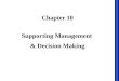1 Chapter 10 Supporting Management & Decision Making
