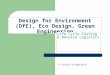 Design for Environment (DfE), Eco Design, Green Engineering Life Cycle Costing & Reverse Logistics © Colin Fitzpatrick