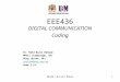 EE436 Lecture Notes1 EEE436 DIGITAL COMMUNICATION Coding En. Mohd Nazri Mahmud MPhil (Cambridge, UK) BEng (Essex, UK) nazriee@eng.usm.my Room 2.14