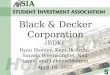 Black & Decker Corporation (BDK) Ryan Stonier, Kent DeBruin, Sarada Weerasinghe, Neil Naran, and LakeyaOmogun April 18, 2007
