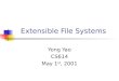 Extensible File Systems Yong Yao CS614 May 1 st, 2001