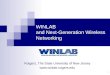 1 WINLAB and Next-Generation Wireless Networking Rutgers, The State University of New Jersey 