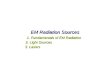 EM Radiation Sources 1. Fundamentals of EM Radiation 2. Light Sources 3. Lasers