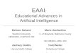 EAAI : Educational Advances in Artificial Intelligence Mehran Sahami Stanford University sahami@cs.stanford.edu Marie desJardins U. of Maryland, Baltimore
