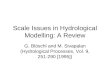 Scale Issues in Hydrological Modelling: A Review G. Blöschl and M. Sivapalan (Hydrological Processes, Vol. 9, 251-290 [1995])