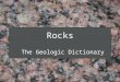 Rocks The Geologic Dictionary. Metamorphic Rocks Rocks Under Stress
