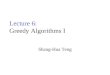 Lecture 6: Greedy Algorithms I Shang-Hua Teng. Optimization Problems A problem that may have many feasible solutions. Each solution has a value In maximization