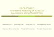 Face Poser: Interactive Modeling of 3D Facial Expressions Using Model Priors Manfred Lau 1,3 Jinxiang Chai 2 Ying-Qing Xu 3 Heung-Yeung Shum 3 1 Carnegie