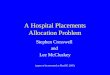 A Hospital Placements Allocation Problem Stephen Cresswell and Lee McCluskey (paper to be presented at PlanSIG 2005)