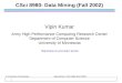 © University of Minnesota Data Mining CSCI 8980 (Fall 2002) 1 CSci 8980: Data Mining (Fall 2002) Vipin Kumar Army High Performance Computing Research Center