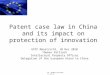 Dr. Thomas Pattloch, LL.M.Eur. Patent case law in China and its impact on protection of innovation EPIP Maastricht, 10 Dec 2010 Thomas Pattloch Intellectual