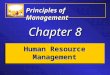 Principles of Management Chapter 8 Human Resource Management