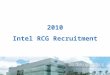 2010 Intel RCG Recruitment 1. Outline No.Recruiting TeamJob TitleVacancies Description Page 1 MeeGo Middleware and Application Team MeeGo Linux Software