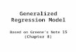 Generalized Regression Model Based on Greene’s Note 15 (Chapter 8)