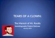 TEARS OF A CLOWN: The Memoir of Mr. Roukis Autobiography Project Defense January 2010