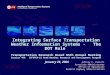 Integrating Surface Transportation Weather Information Systems - The DOT Role Transportation Research Board 85th Annual Meeting Session 494: SAFETEA-LU