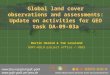Global land cover observations and assessments: Update on activities for GEO task DA-09-03a Martin Herold & Tom Loveland GOFC-GOLD project office / USGS